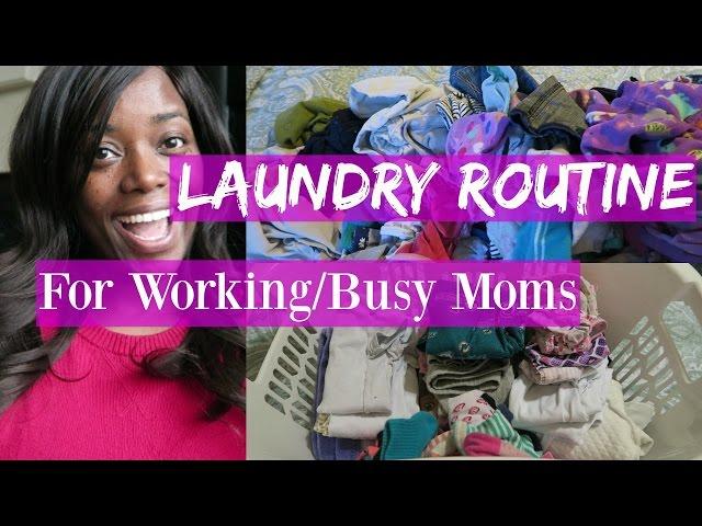 Laundry Routine for Working/Busy Moms