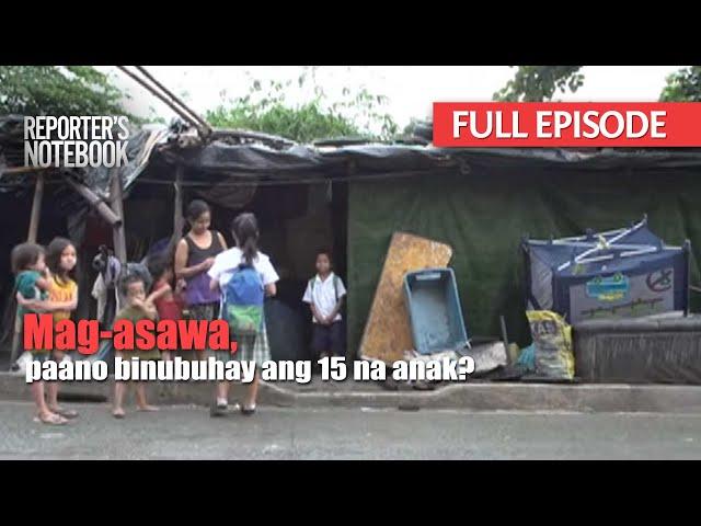 Mag-asawa, paano binubuhay ang 15 na anak?  (Full Episode) | Reporter's Notebook