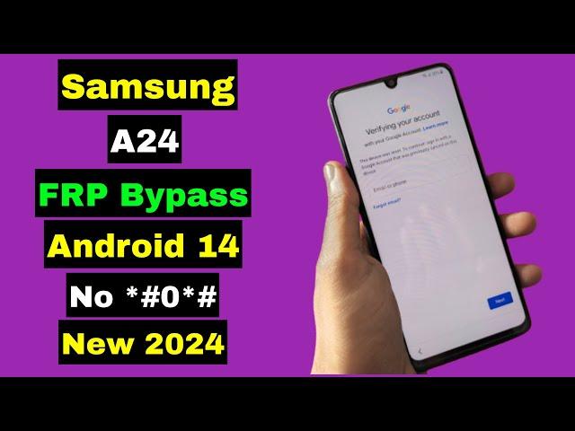 Samsung A24 FRP Bypass Android 14/13 | Samsung A24 Frp Bypass 2024 | Without *#0*# No Adb New Trick