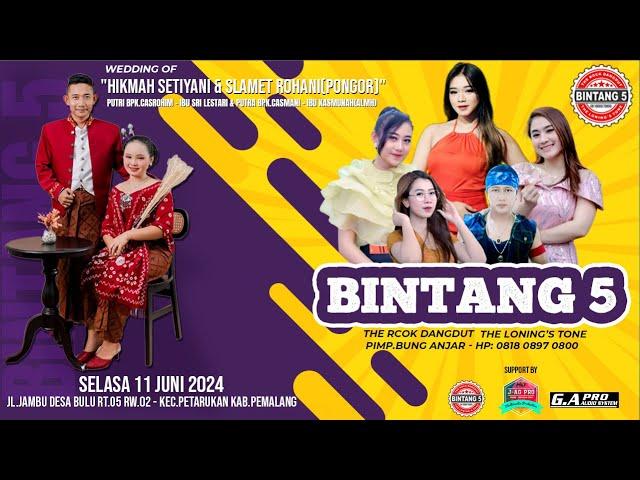 LIVE STREAMING BINTANG 5 MUSIK WEDDING TYA & SLAMET SELASA 11 JUNI 2024 DESA BULU PETARUKAN