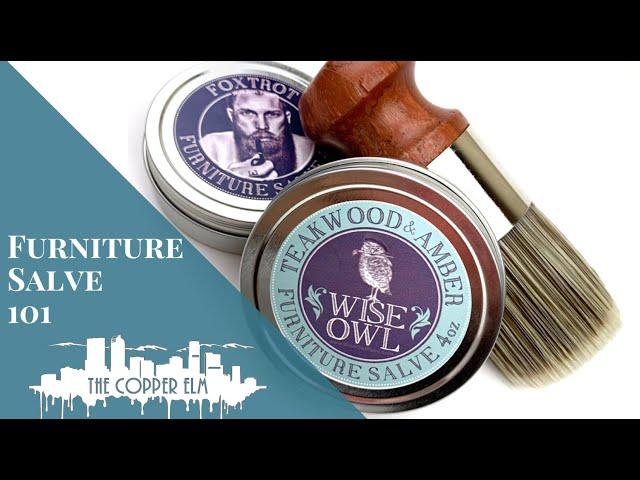 Wise Owl Furniture Salve 101