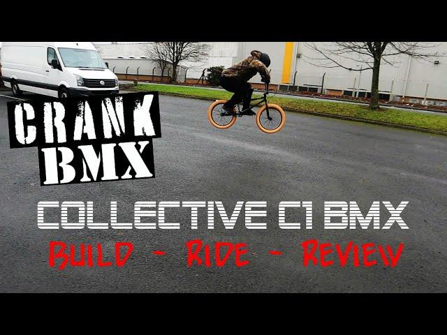 BMX WEEK 0 CRANK BMX, COLLECTIVE BIKES C1 BUILD, REVIEW!