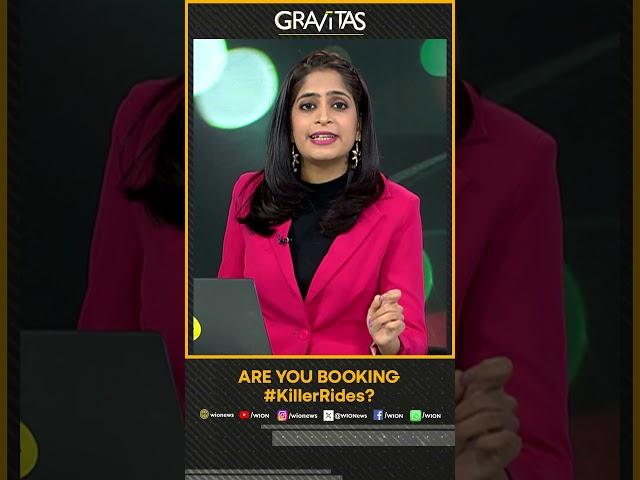 Gravitas | Killer Rides: From talking on the phone to rash driving, how safe are app cabs? | WION