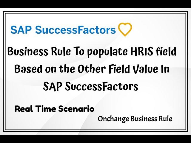 SAP SuccessFactors Employee Central | Onchange HRIS Business Rule | Realtime Scenario SF EC | @SAP