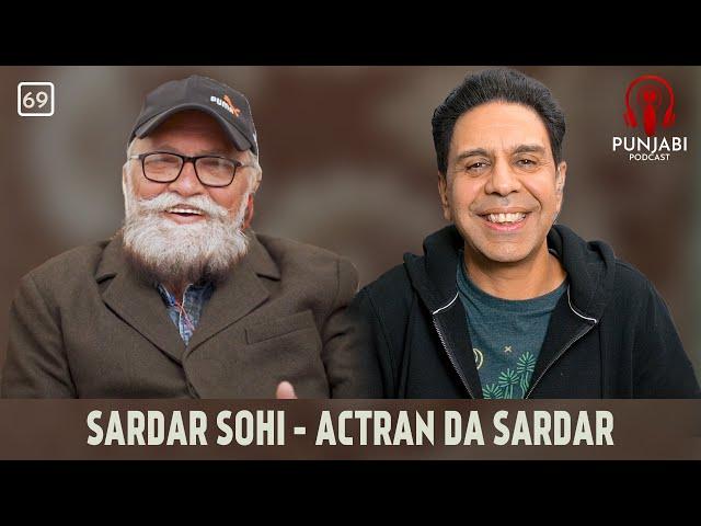 Sardar Sohi - Actran Da Sardar (69) - Punjabi Podcast with Sangtar