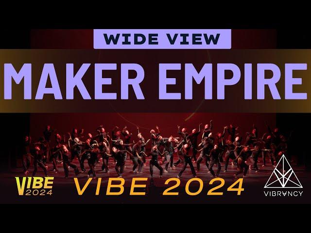 Maker Empire | VIBE 2024 [@Vibrvncy Wide View 4K]
