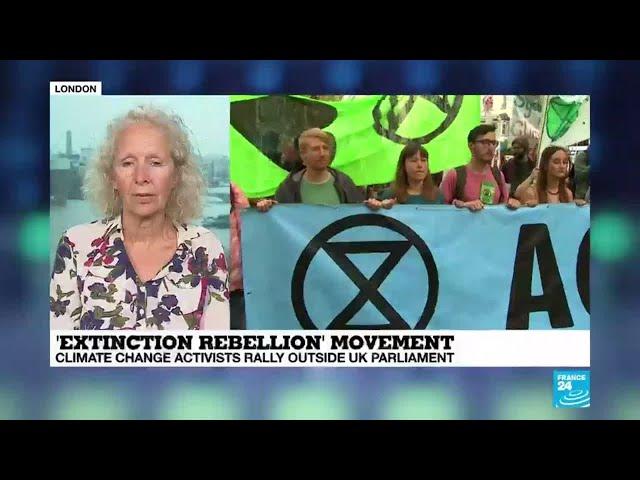 Extinction Rebellion: "We want the lawmakers to realize this is an absolute emergency"