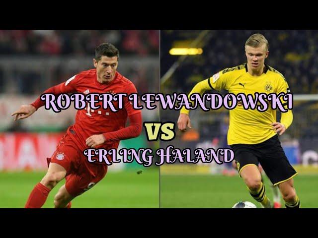 Lewandowski vs Erling haland best sriker world class