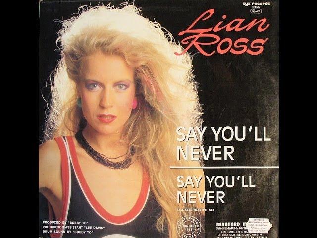 Lian Ross - Say You'll Never (Original 12" Mix) HD 1985