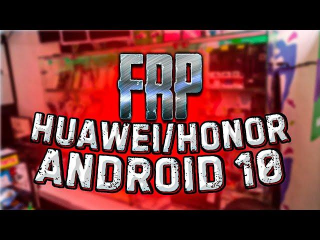 FRP! Любой Huawei/Honor android 10! Бесплатный, простой способ без ПК!