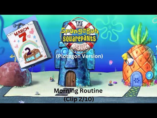 The SpongeBob SquarePants Movie (Plotagon Version) | Clip 2/10 | Morning Routine