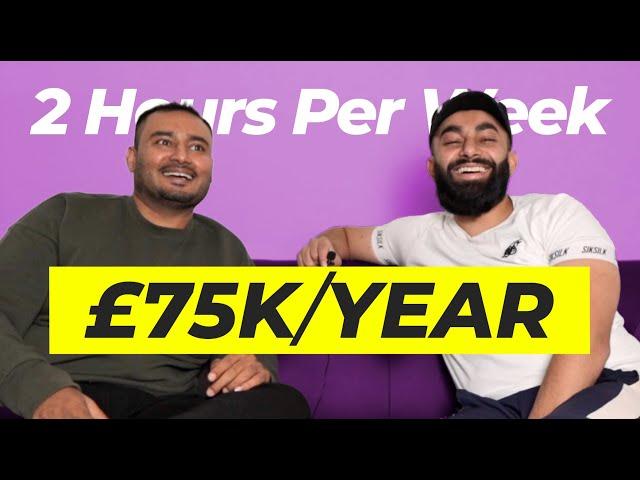 £75k A Year With 2 Hours Per Week Work | Interview With My Brother