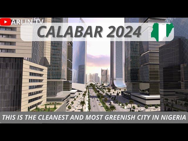 CALABAR, CROSS RIVER STATE: Massive Transformation in Nigeria’s Tourism Capital in 2024