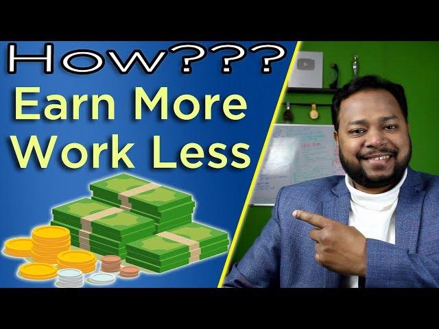 How to EARN MORE and work less || Best Career advice for students || Ashwani Thakur (English)