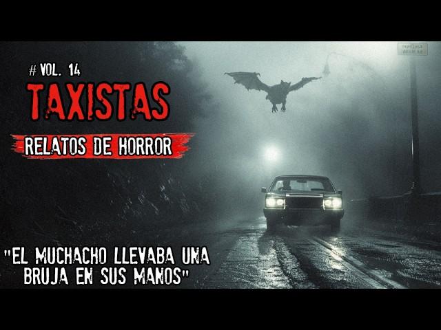 HORRIBLES ENCUENTROS DE TAXISTAS NOCTURNOS | HISTORIAS DE TERROR DE TAXISTAS | vol.  14