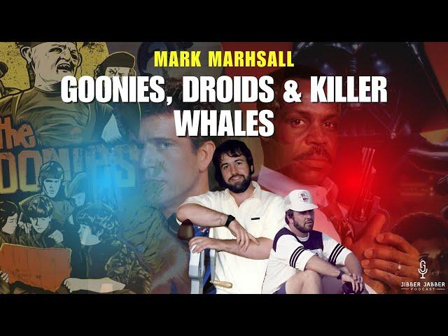 Goonies, Droids & Killer Whales with Legendary Producer Mark Marshall