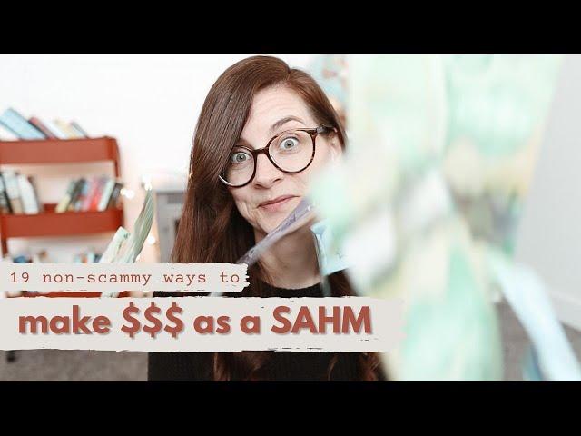  19 ways to MAKE MONEY as a SAHM  legit streams of income you can make money from as a SAHM
