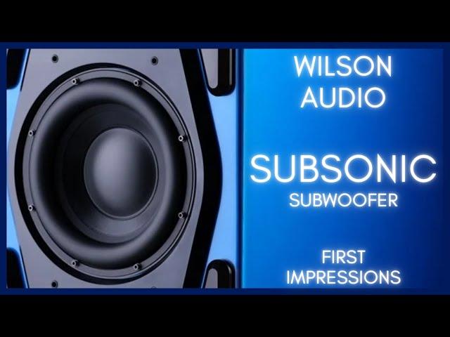 Wilson Audio's Sizable and Substantial Subsonic Subwoofer: First Impressions
