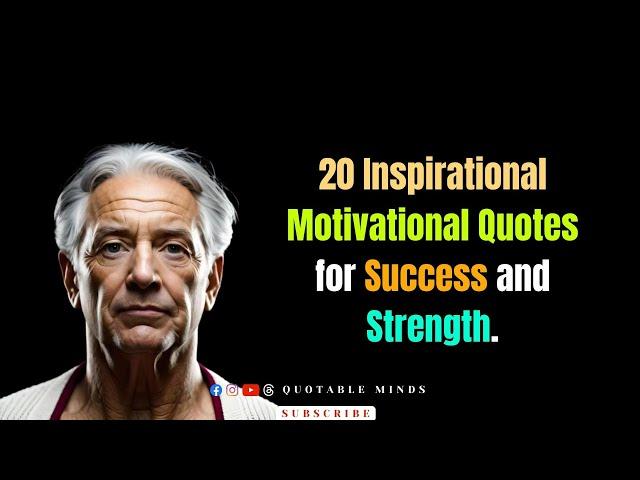 20 Inspirational Motivational Quotes for Success and Strength. || Quotable Minds