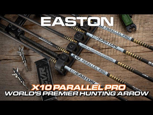 X10 Parallel Pro - World's Premier Hunting Arrow // Easton - Technical Bulletin (Episode 15)