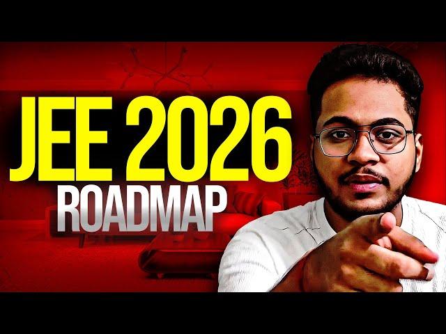 JEE 2026 : How to Start JEE Prep from Scratch 