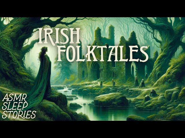 Enchanting Irish Mythology & Folktales | Cozy British ASMR | Fantasy Bedtime Stories