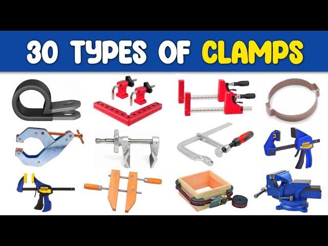 30 Types of Clamps | Different Types of  Clamps and Uses | Best Clamps For Home Uses