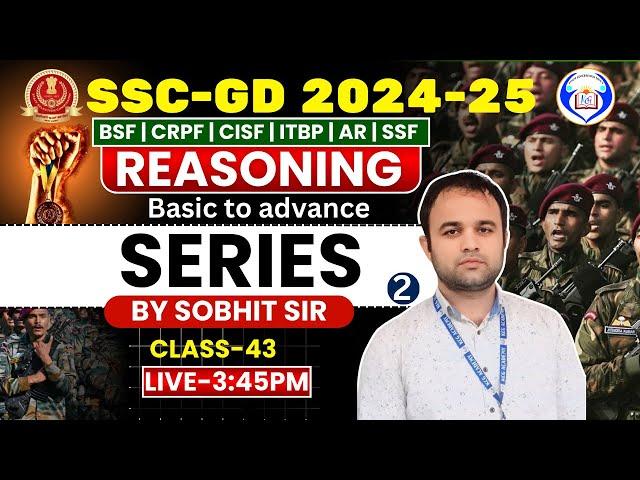 REASONING || SERIES  || CLASS-43 ||  FOR UP  SSC-GD 2024-25  BY SOBHIT  SIR #sscgd #ssc