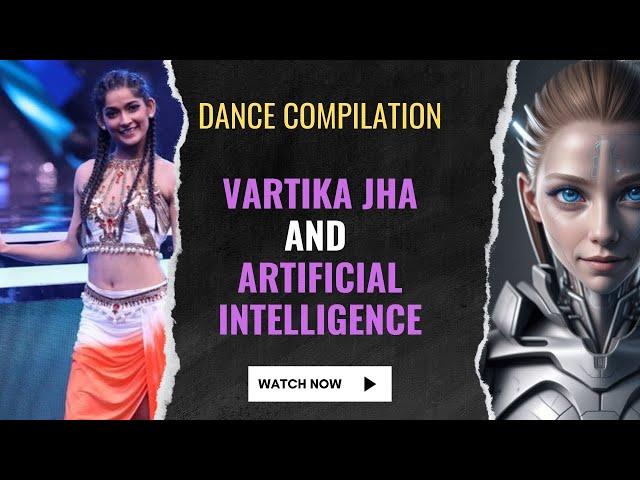 Vartika and AI best dance compilation! #ai #vartikajha #bollywood #dance