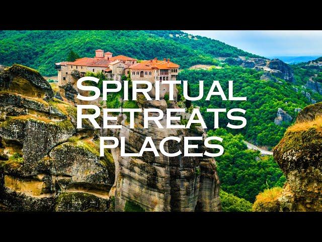 Top 15 Spiritual Retreats places in The World | Travel Guide