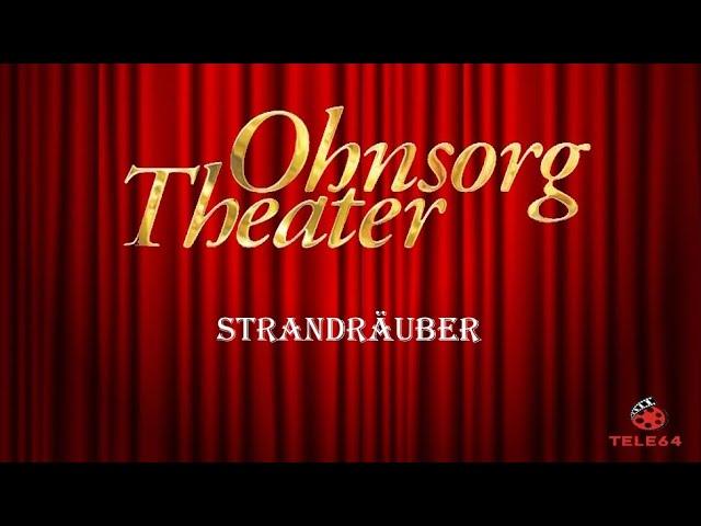 Ohnsorg Theater - Strandräuber 1997