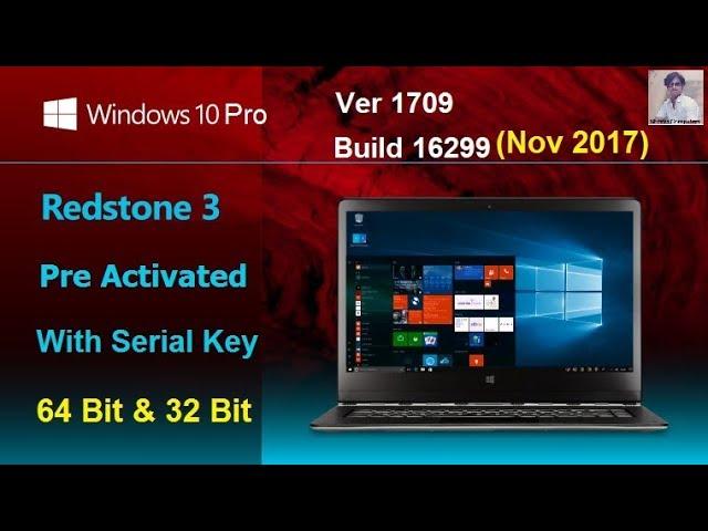 Install windows 10Pro 64bit RS3 v1709 Build 16299 Pre Activated ISO Nov2017