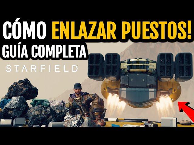 GUÍA PARA ENLAZAR PUESTOS! (Normal e Intersistema) - Enlaces de Cargamento Explicados | Starfield