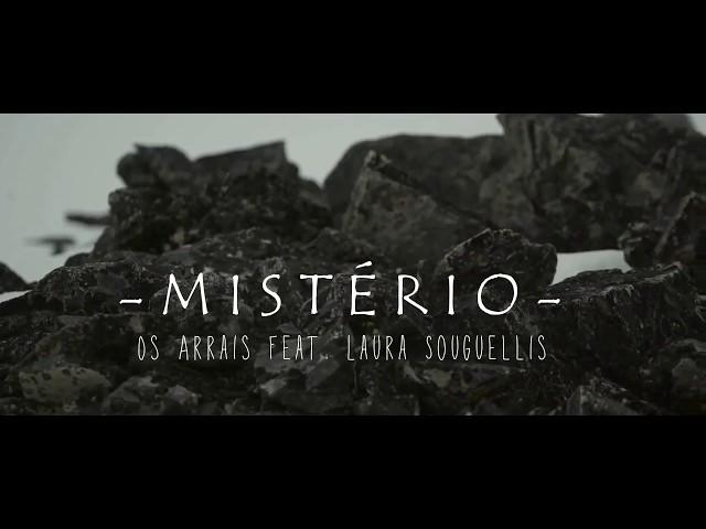 MISTÉRIO - Os Arrais Feat. Laura Souguellis