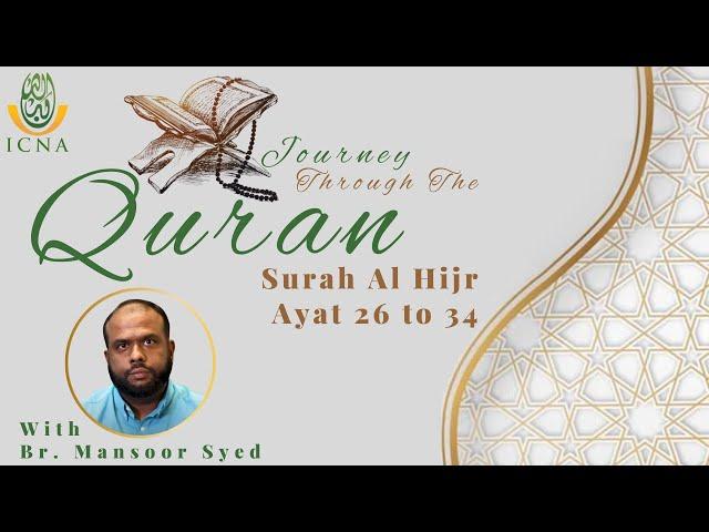 Understanding The Quran | Surah Al-Hijr - 26 to 34 | Br. Mansoor Syed