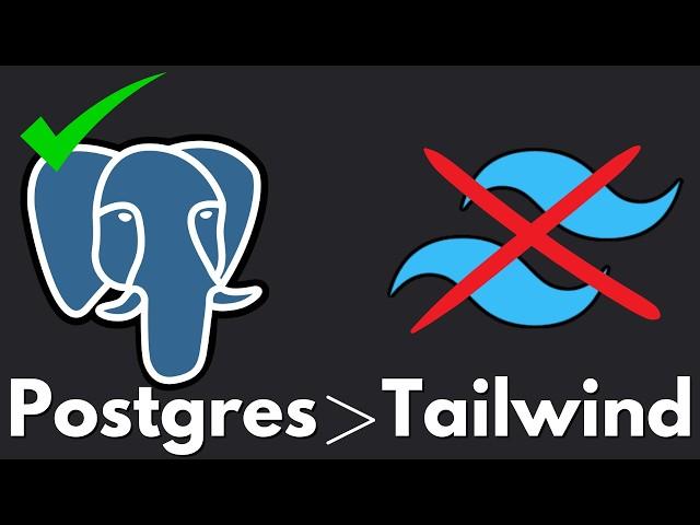 how postgres & tailwind CSS broke programmers on the internet