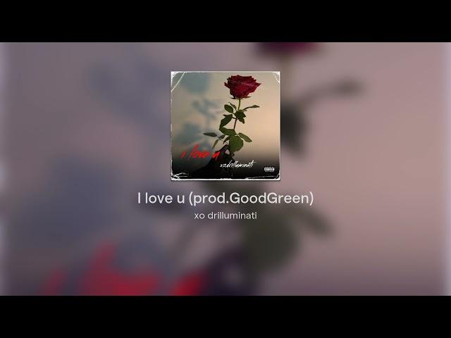 I love u (prod.GoodGreen)