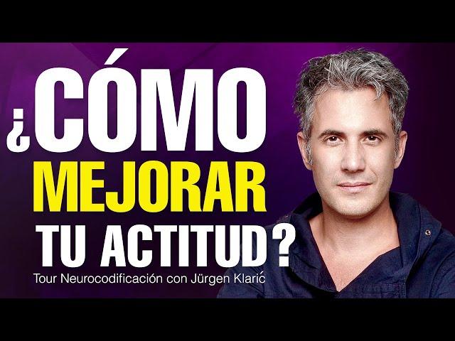 Cómo mejorar tu actitud y tener mas energía por Jürgen Klarić