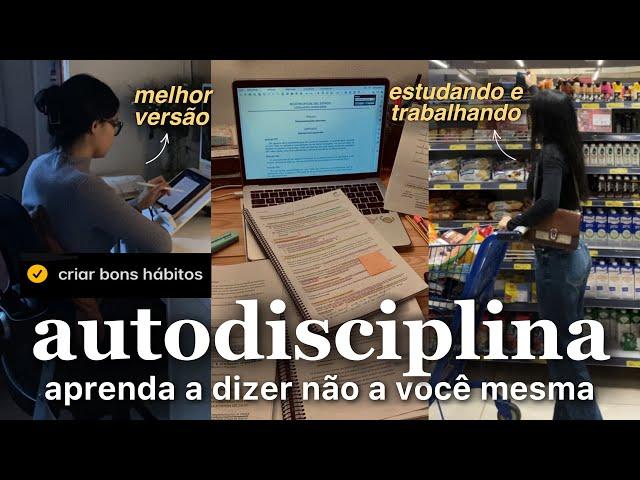 OS SEGREDOS DA AUTODISCIPLINA [aprenda a dizer NÃO a si mesma e crie disciplina]