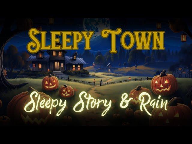 RAIN and Storytelling  A Fall Festival in a Sleepy Town | Bedtime Story for Grown Ups