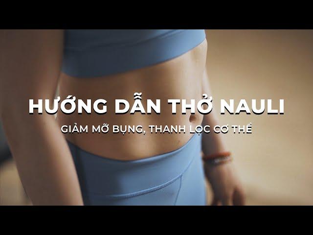 Hướng Dẫn Thở Nauli | Giảm mỡ bụng, thanh lọc cơ thể