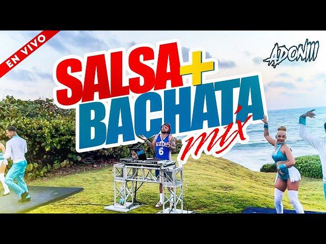 SALSA Y BACHATA MIX  PARA BEBER / MEZCLADA POR DJ ADONI  SALSA MIX - BACHATA MIX