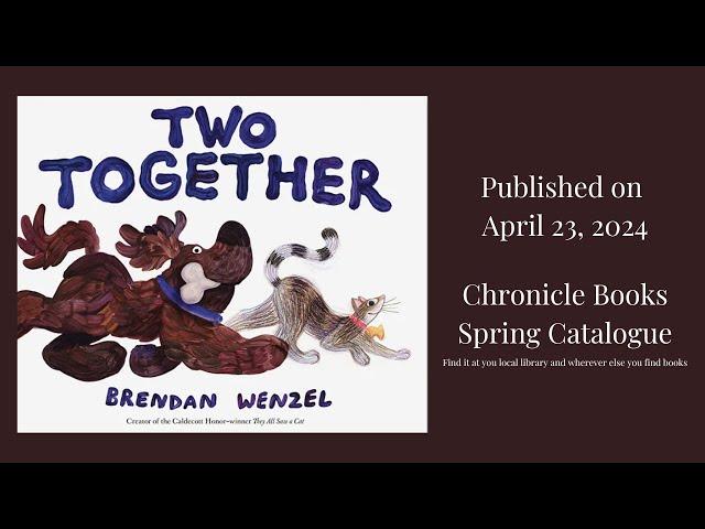 TWO TOGETHER by Brendan Wenzel