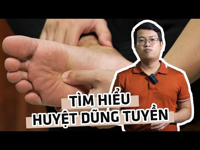 Tìm hiểu vị trí, cách day bấm, công dụng chữa bệnh và một số lưu ý khi bấm huyệt Dũng tuyền