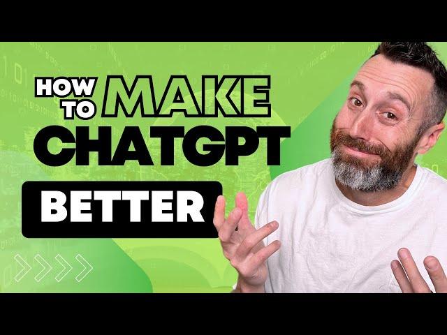 How to Make ChatGPT Better (Real Estate Agent Edition)