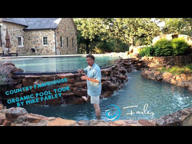 Country Farmhouse - Organic Pool Tour by Mike Farley