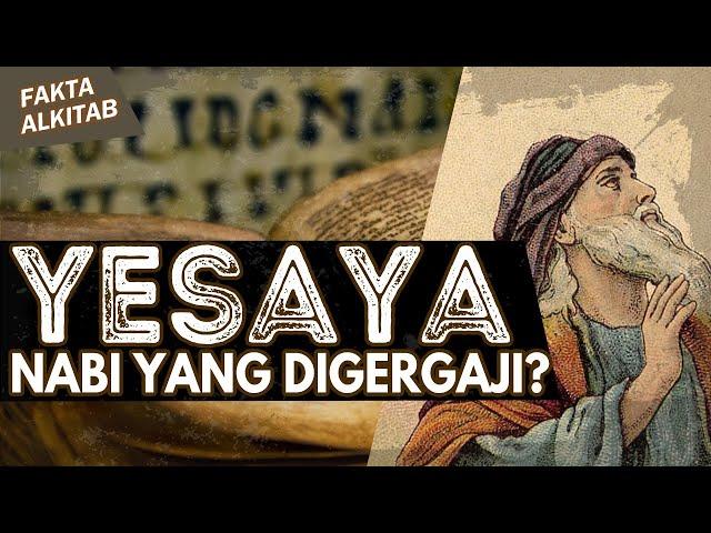 #FaktaAlkitab - YESAYA, NABI YANG DIGERGAJI?