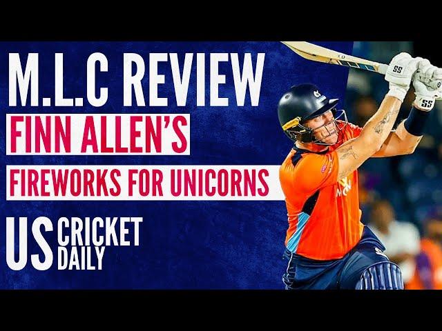 US CRICKET DAILY EP#4 | FINN ALLEN'S FIREWORKS FOR UNICORNS!