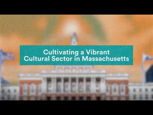 Cultivating a Vibrant Cultural Sector in Massachusetts