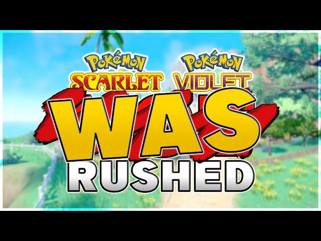 I Was Wrong... Pokemon Scarlet and Violet Was Rushed